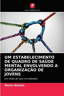 Um Estabelecimento de Quadro de Sade Mental Envolvendo a Organizao de Jovens 1