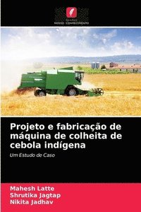 bokomslag Projeto e fabricao de mquina de colheita de cebola indgena