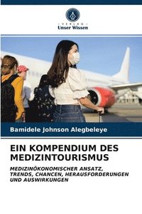 bokomslag Ein Kompendium Des Medizintourismus