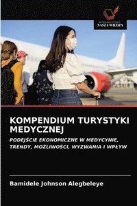 bokomslag Kompendium Turystyki Medycznej