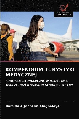 Kompendium Turystyki Medycznej 1