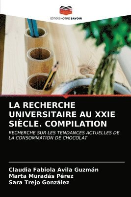 La Recherche Universitaire Au Xxie Sicle. Compilation 1