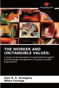 bokomslag The Worker and (In)Tangible Values