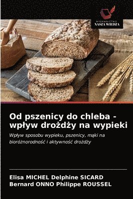 Od pszenicy do chleba - wplyw dro&#380;d&#380;y na wypieki 1