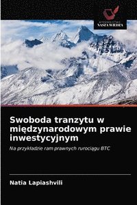bokomslag Swoboda tranzytu w mi&#281;dzynarodowym prawie inwestycyjnym