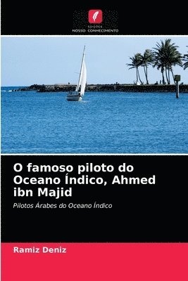 O famoso piloto do Oceano ndico, Ahmed ibn Majid 1