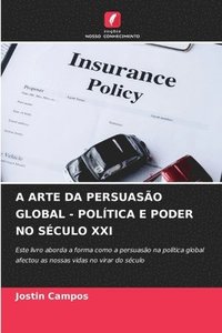 bokomslag A Arte Da Persuasão Global - Política E Poder No Século XXI