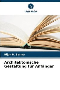 bokomslag Architektonische Gestaltung fr Anfnger