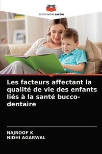 bokomslag Les facteurs affectant la qualit de vie des enfants lis  la sant bucco-dentaire