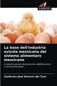 bokomslag La base dell'industria avicola messicana del sistema alimentare messicano