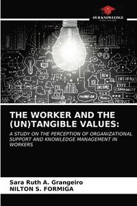 bokomslag The Worker and the (Un)Tangible Values