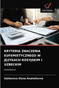 bokomslag Kryteria Znaczenia Eufemistycznego W J&#280;zykach Rosyjskim I Uzbeckim