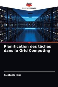 bokomslag Planification des tches dans le Grid Computing