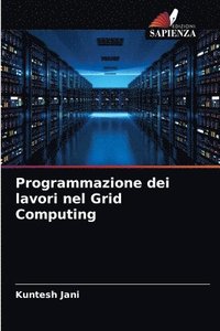 bokomslag Programmazione dei lavori nel Grid Computing