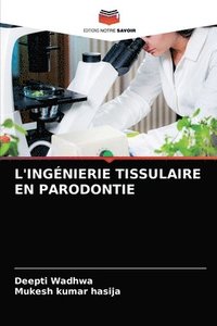 bokomslag L'Ingnierie Tissulaire En Parodontie