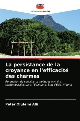 bokomslag La persistance de la croyance en l'efficacit des charmes