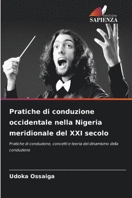 Pratiche di conduzione occidentale nella Nigeria meridionale del XXI secolo 1