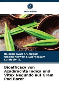 bokomslag Bioefficacy von Azadirachta Indica und Vitex Negundo auf Gram Pod Borer
