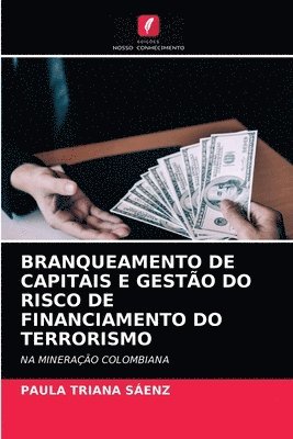 Branqueamento de Capitais E Gesto Do Risco de Financiamento Do Terrorismo 1