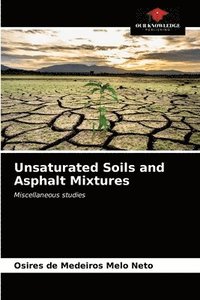 bokomslag Unsaturated Soils and Asphalt Mixtures