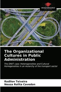 bokomslag The Organizational Cultures in Public Administration