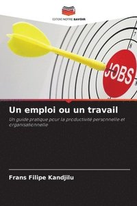 bokomslag Un emploi ou un travail