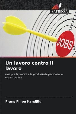 bokomslag Un lavoro contro il lavoro