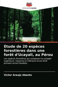 bokomslag Etude de 20 especes forestieres dans une foret d'Ucayali, au Perou