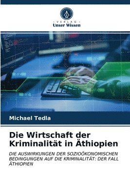 bokomslag Die Wirtschaft der Kriminalitat in AEthiopien