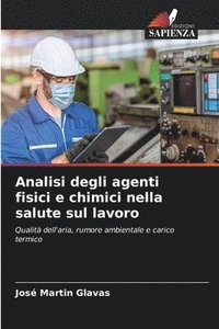 bokomslag Analisi degli agenti fisici e chimici nella salute sul lavoro