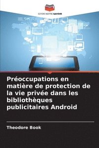 bokomslag Préoccupations en matière de protection de la vie privée dans les bibliothèques publicitaires Android