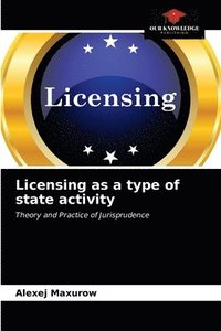 bokomslag Licensing as a type of state activity