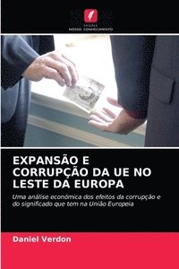 bokomslag Expanso E Corrupo Da Ue No Leste Da Europa