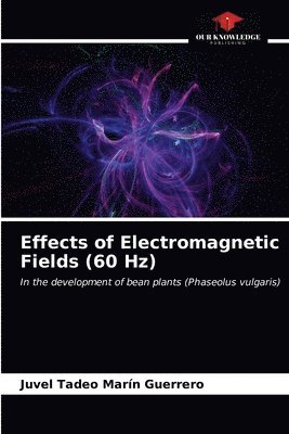 Effects of Electromagnetic Fields (60 Hz) 1