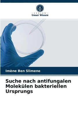 Suche nach antifungalen Moleklen bakteriellen Ursprungs 1