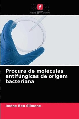 Procura de molculas antifngicas de origem bacteriana 1