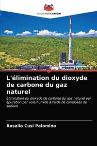 bokomslag L'limination du dioxyde de carbone du gaz naturel