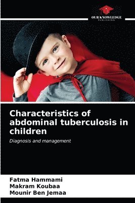 Characteristics of abdominal tuberculosis in children 1