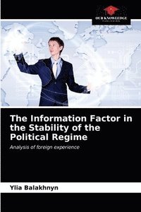 bokomslag The Information Factor in the Stability of the Political Regime