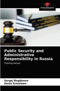 bokomslag Public Security and Administrative Responsibility in Russia