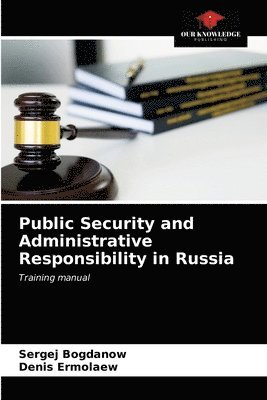 Public Security and Administrative Responsibility in Russia 1