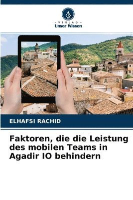 Faktoren, die die Leistung des mobilen Teams in Agadir IO behindern 1