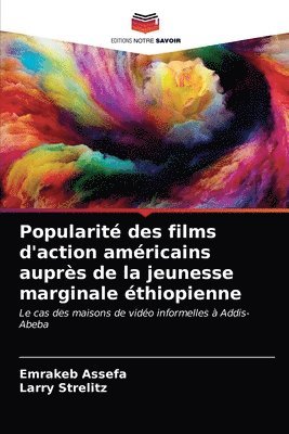 bokomslag Popularite des films d'action americains aupres de la jeunesse marginale ethiopienne