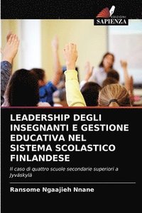 bokomslag Leadership Degli Insegnanti E Gestione Educativa Nel Sistema Scolastico Finlandese