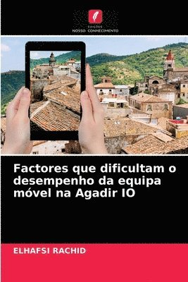 Factores que dificultam o desempenho da equipa mvel na Agadir IO 1