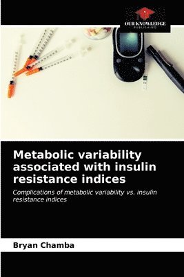 Metabolic variability associated with insulin resistance indices 1