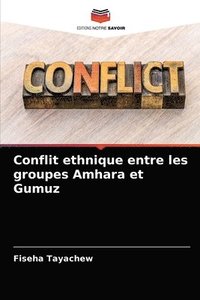 bokomslag Conflit ethnique entre les groupes Amhara et Gumuz