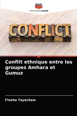 Conflit ethnique entre les groupes Amhara et Gumuz 1