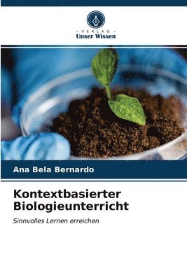 Kontextbasierter Biologieunterricht 1