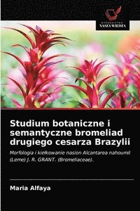 bokomslag Studium botaniczne i semantyczne bromeliad drugiego cesarza Brazylii